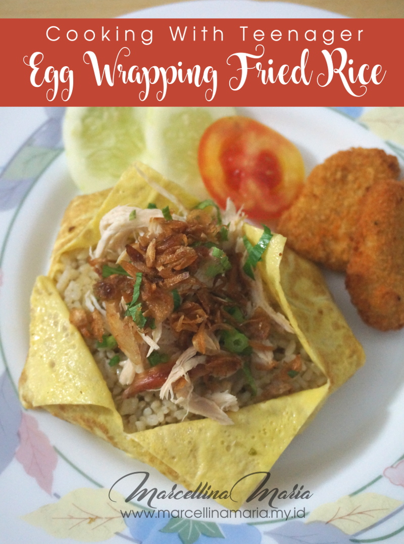 Egg wrapping fried rice is a recipe your can try with your teenager