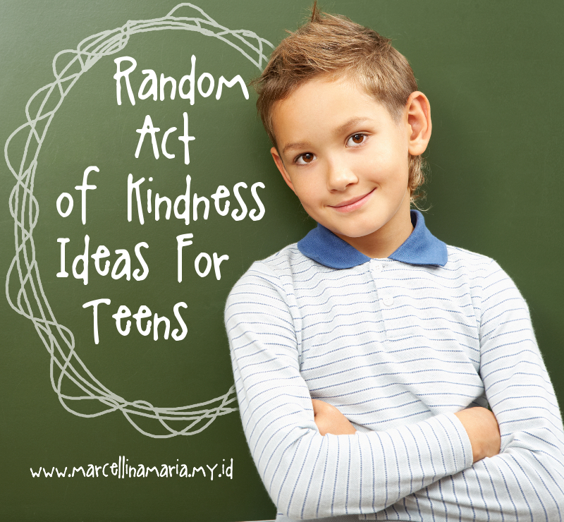Random act of kindness ideas for teens
